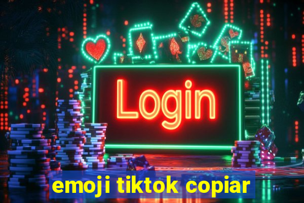 emoji tiktok copiar